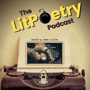 ‘Man Washing on a Railway Platform outside Delhi‘ by Judith Beveridge: (The Litpoetry Podcast Season 2, Episode 11)