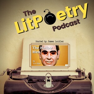 ’The Hollow men’ by T. S Eliot: (The Litpoetry Podcast Season 2, Episode 2)