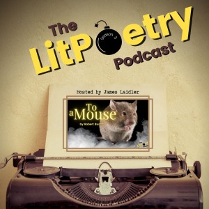 ’To a Mouse’ by Robert Burns: (The Litpoetry Podcast Season 3, Episode 11)