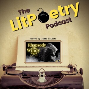 ’Rhapsody on a Windy Night’ by T. S. Eliot: (The Litpoetry Podcast Season 3, Episode 2)