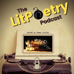 ’Epic’ by Nathan Curnow: (The Litpoetry Podcast Season 1, Episode 15)