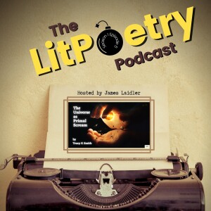 ’The Universe as Primal Scream’ by Tracy K Smith: (The Litpoetry Podcast Season 1, Episode 5)