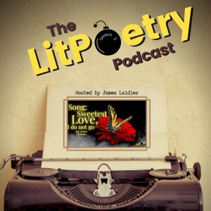 ’Song: Sweetest Love, I Do Not Go’ by John Donne (The Litpoetry Podcast: Season 5, Episode 3)