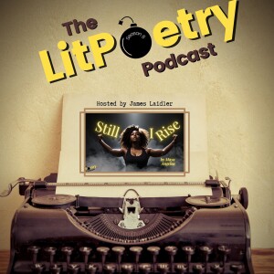 ‘Still I Rise’ by Maya Angelou (The Litpoetry Podcast: Season 6, Episode 1)