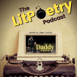 ‘Daddy’ by Sylvia Plath (The Litpoetry Podcast: Season 6, Episode 5)