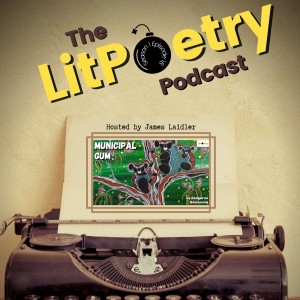 ’Municipal Gum’ by Oodgeroo Noonuccal: (The Litpoetry Podcast Season 1, Episode 18)