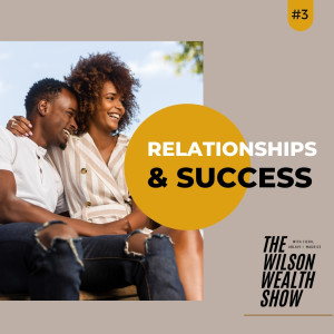 Ep 12:  Relationships and Success