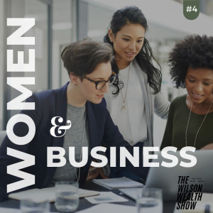Ep 11:  Women and Business