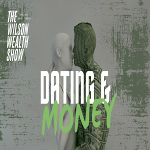 Ep 06:  Dating and Money Part 1