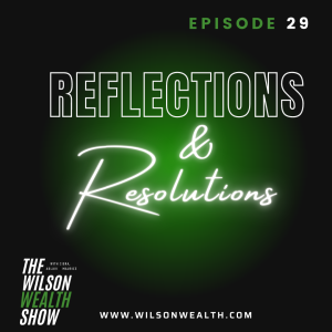 Ep 29:  Reflections and Resolutions