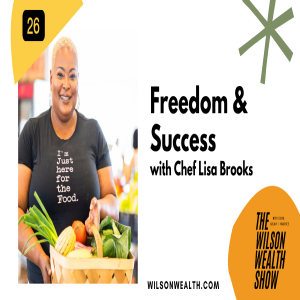 Ep 26:  Freedom and Success with Chef Lisa Brooks