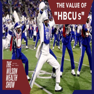 Ep 08:  The Value of HBCUs