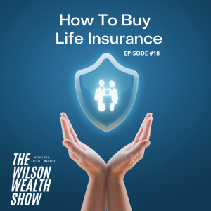 Ep 18:  How to Buy Life Insurance