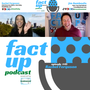 Fact Up Podcast | Episode #45 | Rachel Ferguson @ Visit Philly