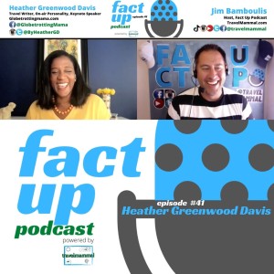 Fact Up Podcast | Episode #41 | Heather Greenwood Davis, Globetrottingmama.com
