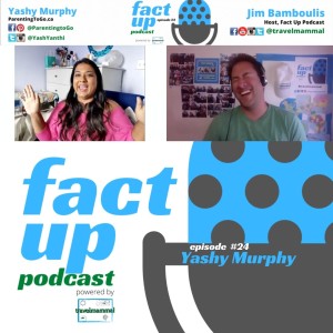 Fact Up Podcast | Episode #24 | Yashy Murphy @ Parenting To Go