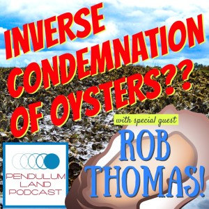 Inverse Condemnation of Oysters, Oyster Leases and Oyster Beds. Say What???