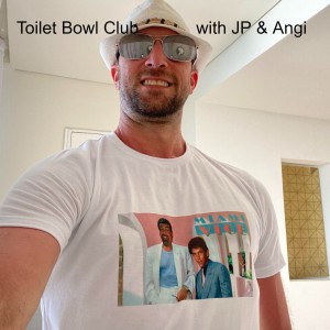 Toilet Bowl Club with JP & Angi
