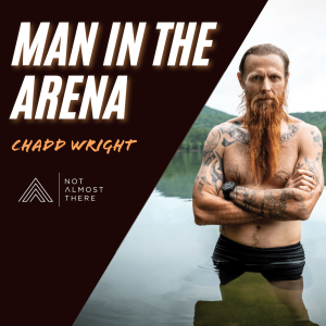 Man in the Arena with Chadd Wright