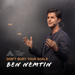 Don't Bury Your Goals with Ben Nemtin