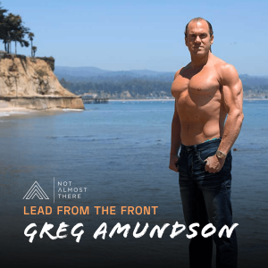 Lead from the Front with Greg Amundson