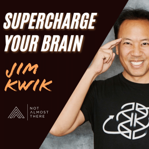 Supercharge Your Brain with Jim Kwik