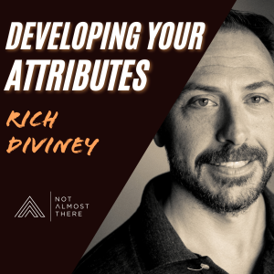 Developing Your Attributes with Navy Seal Commander Rich Diviney