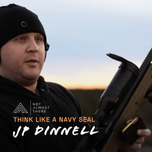 Think Like a Navy Seal with JP Dinnell