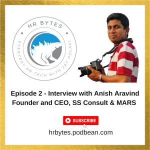HRBytes Episode 2 - Jay Polaki in conversation with Anish Aravind