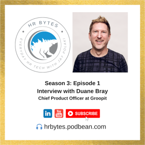 HR Bytes S3E1: Jay Polaki in conversation with Duane Bray