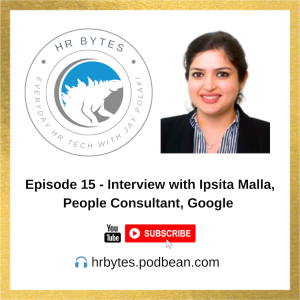 HR Bytes Episode 15: Jay Polaki in conversation with Ipsita Malla