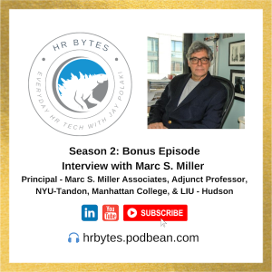 HR Bytes S2Bonus: Jay Polaki in conversation with Marc S. Miller