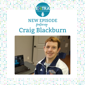 Episode 12: A Little Something Extra with Craig Blackburn