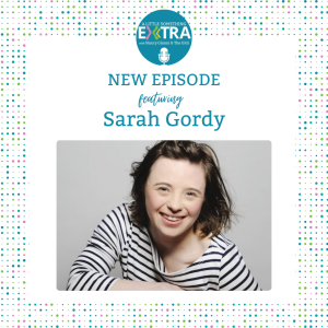 Episode 15: A Little Something Extra with Sarah Gordy