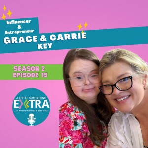 S2 E15: A Little Something Extra with Grace and Carrie Key