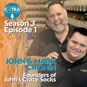 S3 E1: A Little Something Extra with John and Mark Cronin