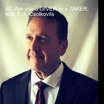 90 -Are you a GIVER or a TAKER, feat. E.A. Csolkovits Image