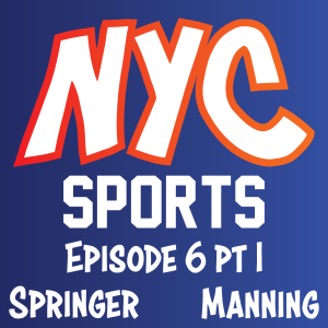 Episode 6 Part I - Springer signs with Blue Jays, Manning could return to Giants
