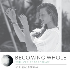 Ep #11 – Shining the light w/ Sian Pascale