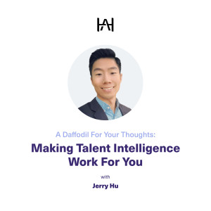 A Daffodil For Your Thoughts: Making Talent Intelligence Work for You