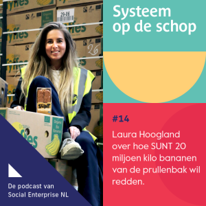 Laura Hoogland over hoe SUNT 20 miljoen kilo bananen van de prullenbak wil redden