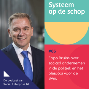 Eppo Bruins over sociaal ondernemen in de politiek en het pleidooi voor de BVm