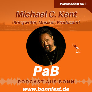 Was machst Du? - Michael C. Kent - ”Songwriter, Musiker, Produzent”