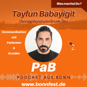 Was machst Du? - Tayfun Babayigit - ”Kommunikation mit Patienten und Kunden”