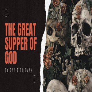 6-The Great Supper of God