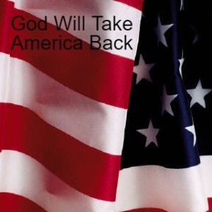 God Will Take America Back