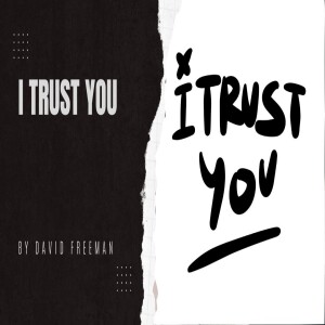 Is That Really In The Bible? 6-I Trust You. By David Freeman