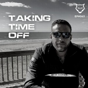 063: Taking Time Off