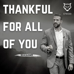 099: What I’m Thankful For