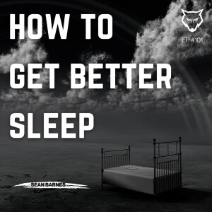 101: How to Get Better Sleep